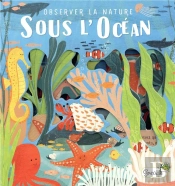 Observer La Nature ; Sous L'Océan