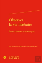 Observer La Vie Littéraire : Études Littéraires Et Numériques