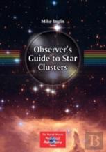 Observerâ€™S Guide To Star Clusters