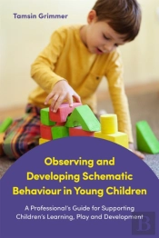 Observing And Developing Schematic Behaviour In Young Children