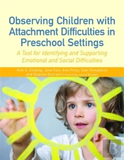 Observing Children With Attachment Difficulties In Preschool Settings