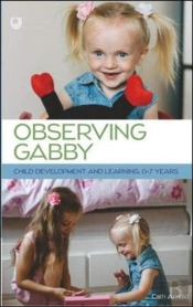 Observing Gabby: Child Development And Learning, 0-7 Years