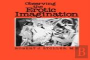 Observing The Erotic Imagination