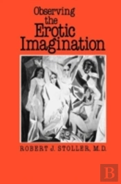 Observing The Erotic Imagination