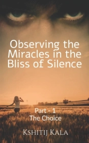 Observing The Miracles In The Bliss Of Silence - Part 1