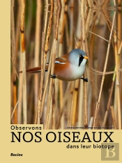 Observons Nos Oiseaux Dans Leur Biotope : Plus De 200 Espèces Repertoriées