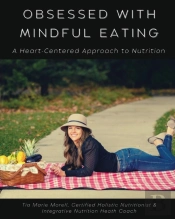 Obsessed With Mindful Eating: A Heart Ce