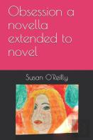 Obsession A Novella Extended To Novel