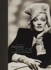 Obsession Marlene ; La Collection Pierre Passebon