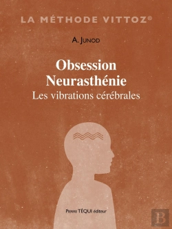 Bertrand.pt - Obsession Neurasthénie : Les Vibrations Cérébrales