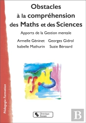 Obstacles À La Compréhension Des Maths Et Des Sciences : Apports De La Gestion Mentale