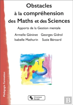 Bertrand.pt - Obstacles À La Compréhension Des Maths Et Des Sciences : Apports De La Gestion Mentale