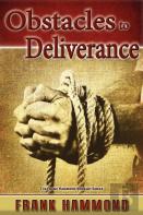 Obstacles To Deliverance - Why Deliverance Sometimes Fails