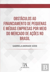 Obstáculos Ao Financiamento De Pequenas E Médias Empresas Por Meio Do Mercado De Ações No Brasil