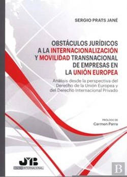 Bertrand.pt - Obstáculos Jurídicos A La Internacionalización Y Movilidad Transnacional De Empresas En La Unión Eur