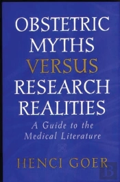 Obstetric Myths Versus Research Realities
