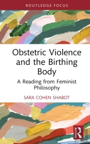 Obstetric Violence And The Birthing Body