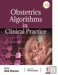 Obstetrics Algorithms In Clinical Practice
