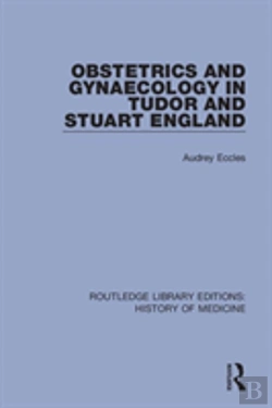 Bertrand.pt - Obstetrics And Gynaecology In Tudor And Stuart England