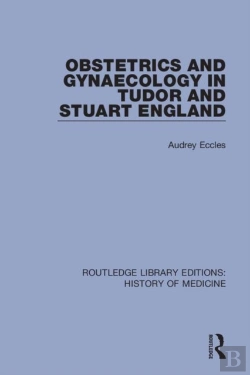 Bertrand.pt - Obstetrics And Gynaecology In Tudor And Stuart England