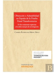 Obtención Y Admisibilidad En España De La Prueba Penal Transfronteriza (Papel + E-Book)