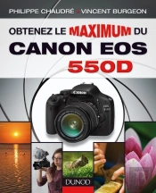 Obtenez Le Maximum Du Canon Eos 550d