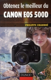 Obtenez Le Meilleur Du Canon Eos 500d