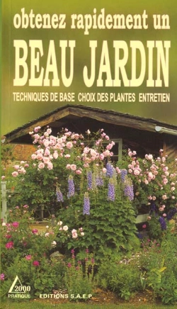 Bertrand.pt - Obtenez Rapidement Un Beau Jardin ; Techniques De Base Choix Des Plantes Entretien