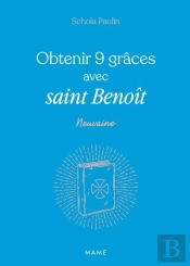 Obtenir 9 Grâces Avec Saint Benoît