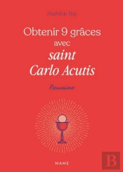 Obtenir 9 Grâces Avec Saint Carlo Acutis