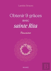 Obtenir 9 Grâces Avec Sainte Rita