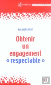 Obtenir Un Engagement Respectable ; Les Etapes De La Communication En Visite Medicale