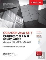 Oca/Ocp Java Se 7 Programmer I & Ii Study Guide (Exams 1z0-803 & 1z0-804)