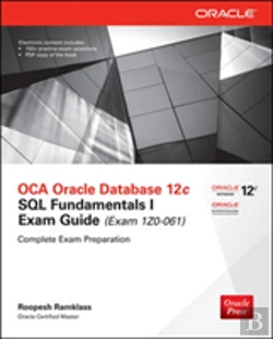 Bertrand.pt - Oca Oracle Database 12c Sql Fundamentals I Exam Guide (Exam 1z0-061)