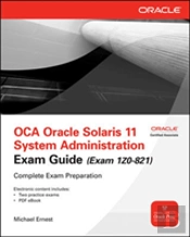 Oca Oracle Solaris 11 System Administrator All-In-One Exam Guide