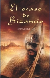 Ocaso De Bizancio,El