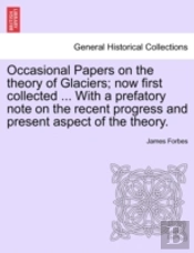 Occasional Papers On The Theory Of Glaci