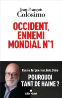 Occident, Ennemi Mondial N°1
