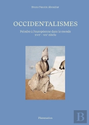 Occidentalismes : Peindre À L'Européenne Dans Le Monde (Xvi-Xxe Siècle)