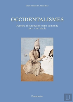 Bertrand.pt - Occidentalismes : Peindre À L'Européenne Dans Le Monde (Xvi-Xxe Siècle)
