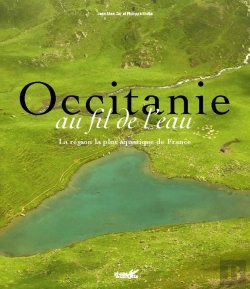 Bertrand.pt - Occitanie Au Fil De L'Eau : La Région La Plus Aquatique De France