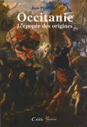 Occitanie ; L'Épopée Des Origines
