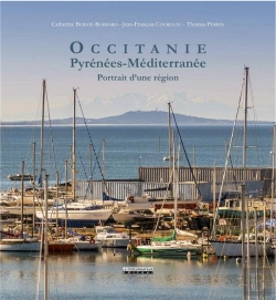 Bertrand.pt - Occitanie, Pyrénées-Méditerrannée ; Portrait D'Une Région