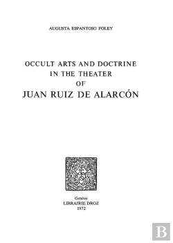 Bertrand.pt - Occult Arts And Doctrine In The Theatre Of Juan Ruiz De Alarcon