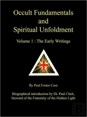 Occult Fundamentals And Spiritual Unfoldment - Volume 1