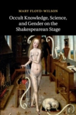 Bertrand.pt - Occult Knowledge, Science, And Gender On The Shakespearean Stage