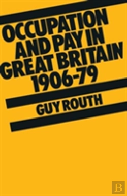 Bertrand.pt - Occupation And Pay In Great Britain, 1900-79