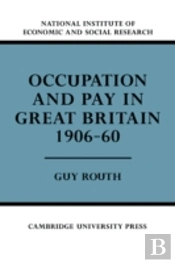 Occupation And Pay In Great Britain 1906â€“60