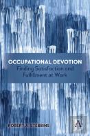 Occupational Devotion: Finding Satisfaction And Fulfillment At Work