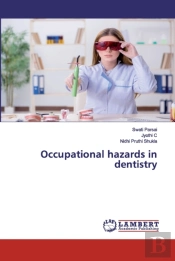 Occupational Hazards In Dentistry